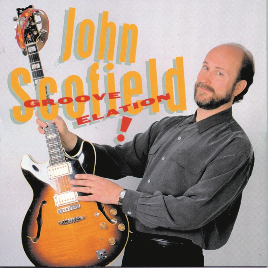 John Scofield - Groove Elation